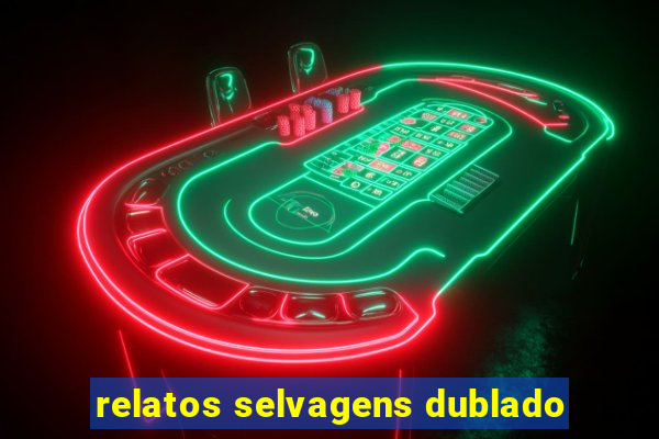 relatos selvagens dublado